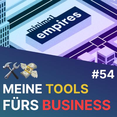 🤯 Diese Tools nutze ich täglich für mein Business - Marketing, Entwicklung, Backoffice... | Folge 54
