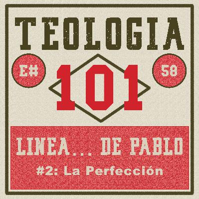 [Ep #58] Pablo (línea de tiempo): La perfección