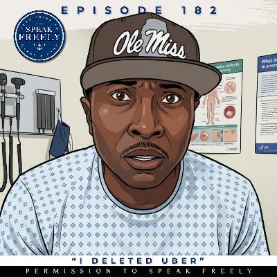 Episode 182 | "I Deleted Uber" Episode 182 | "I Deleted Uber"