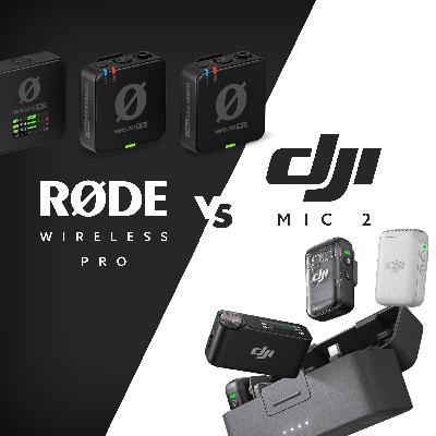 Rode Wireless Pro vs DJI Mic 2: Comprehensive Review