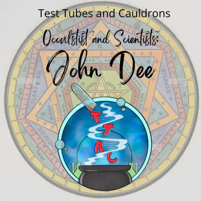 Episode 52: The Magnanimous Life of Dr. John Dee Episode 52: The Magnanimous Life of Dr. John Dee