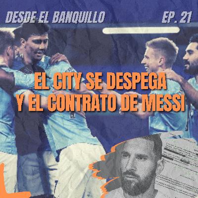 EP 21 | El City se despega y el Contrato de Messi