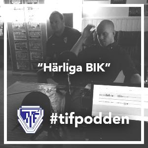 Härliga BIK | #tifpodden