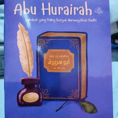 Kisah Mini : Abu Hurairah "Masa Kecil" Kisah Mini : Abu Hurairah "Masa Kecil"