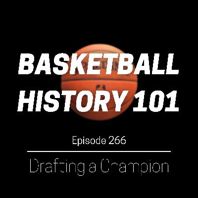 Episode 266 - Drafting a Champion