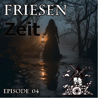 Das Irrlicht von Wiesmoor - Friesenzeit Podcast Folge 4