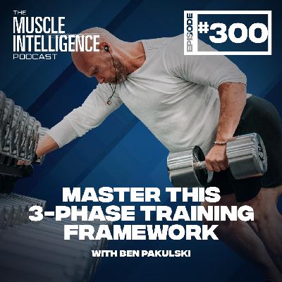 Master this 3-Phase Training Framework #300