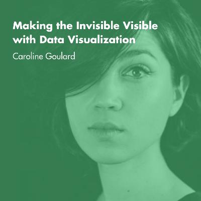 Making the Invisible Visible with Data Visualization