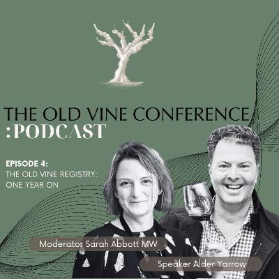 Ep. 4 The Old Vine Registry: one year on - The Old Vine Conference Podcast Ep. 4 The Old Vine Registry: one year on - The Old Vine Conference Podcast