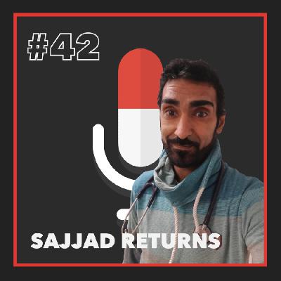 #42 SAJJAD RETURNS