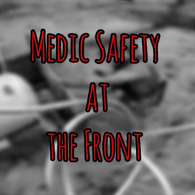 PFC Podcast 262: Medic Safety at the Front