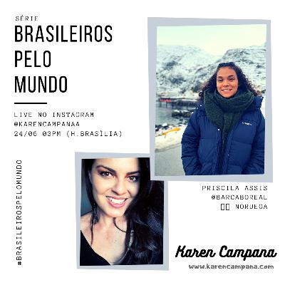 #014 Brasileiros pelo Mundo: Priscila Assis na Noruega 🇳🇴 #014 Brasileiros pelo Mundo: Priscila Assis na Noruega 🇳🇴