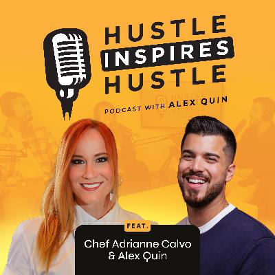 Chef Adrianne Calvo: Flavor, Grit & Building a Culinary Empire - #187