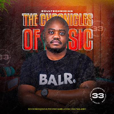 THE CHRONICLES OF MUSC VOL. 33 (Mixed By Soultechnician)