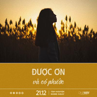 ĐƯỢC ƠN VÀ CÓ PHƯỚC | Tĩnh Nguyện Hằng Ngày 21/12/2025