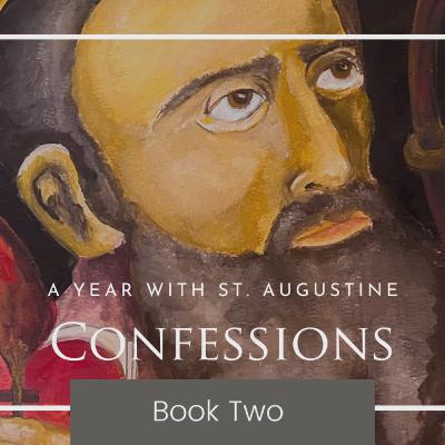 Book Two, St. Augustine's Confessions | Deliver me from the waters, Oh Lord! Book Two, St. Augustine's Confessions | Deliver me from the waters, Oh Lord!