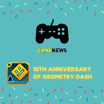 GAMENEWS | 10-летие Geometry Dash GAMENEWS | 10-летие Geometry Dash