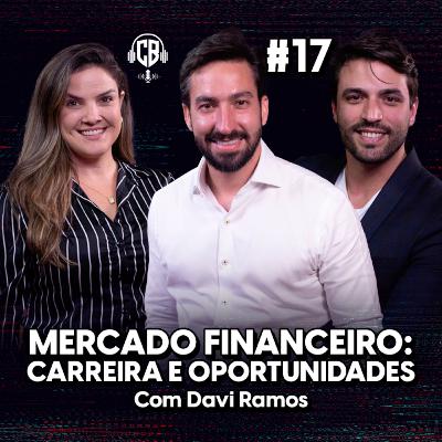Mercado financeiro: Carreira e oportunidades. Com Davi Ramos.