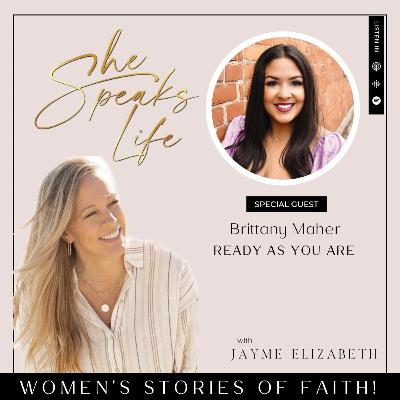 Ready As You Are: Discovering a Life of Abundance When You Feel Inadequate, Uncertain, and Disqualified With Brittany Maher