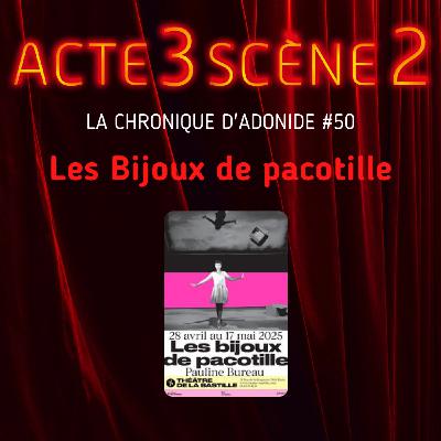 Chronique d'Adonide 50 : Les Bijoux de pacotille