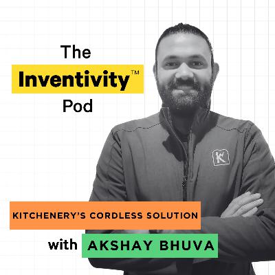 Kitchenery’s Cordless Solution with Akshay Bhuva