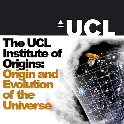The UCL Institute of Origins: Origin and Evolution of the Universe