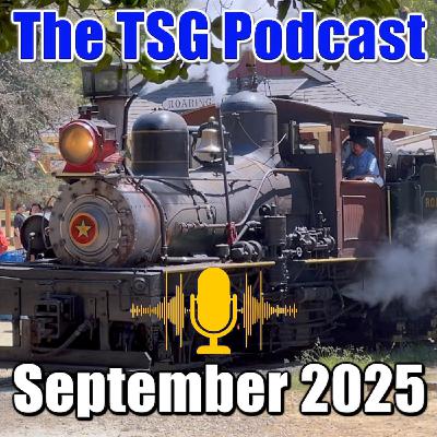 Episode 93: TSG Multimedia Audio Podcast | September 2025 | All Things Trains