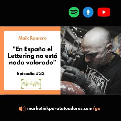 Episodio 33 - Maik Romero