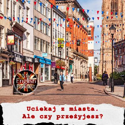 Uciekaj z miasta. Ale czy przeżyjesz? (Episode 20)