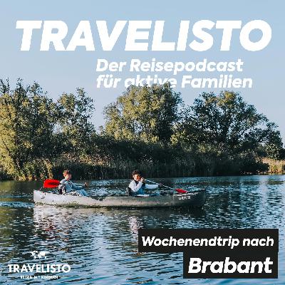 Brabant neu entdecken - Ein Wochenende in den Niederlanden voller Überraschungen
