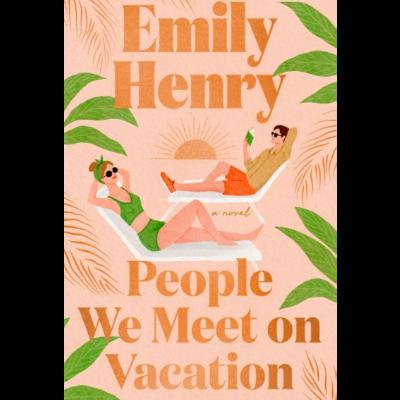 Episode 125: People We Meet on Vacation by Emily Henry