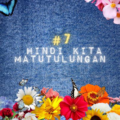 HINDI KITA MATUTULUNGAN #7