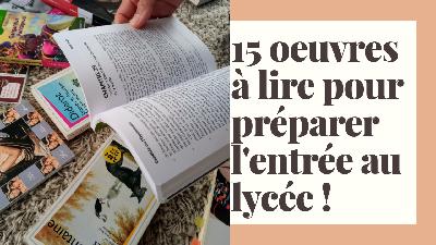 Ma sélection de 15 livres classiques pour bien préparer ta rentrée au lycée