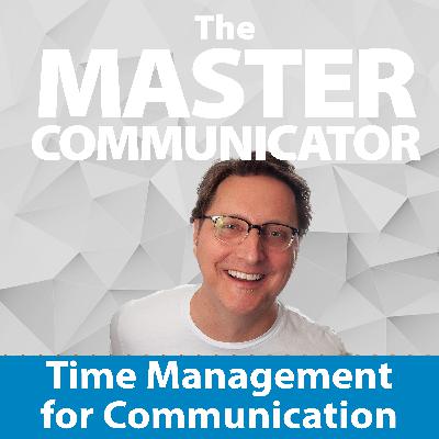 58: Time Management for Communication