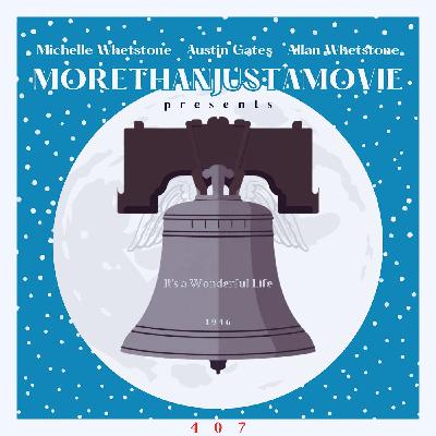 #407: It's a Wonderful Life #407: It's a Wonderful Life