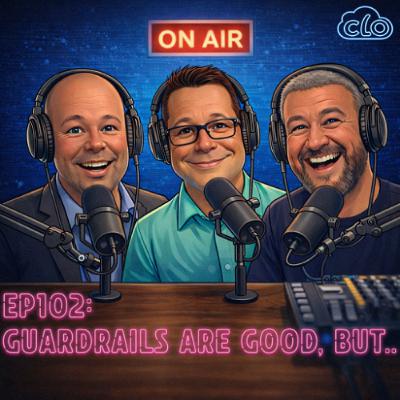Episode 102: Guardrails are good, but..