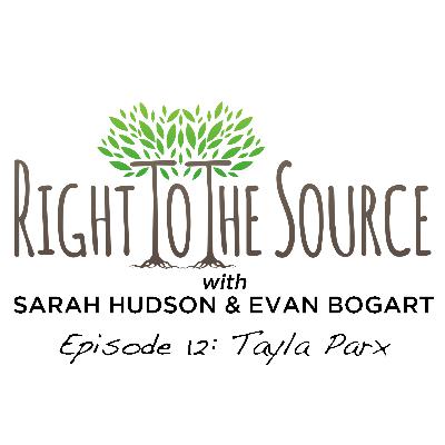 Right To The Source with Tayla Parx