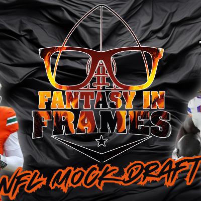 SHOOT THE FRAMES (MEGASODE): 2025 #NFLMock Draft Round 1!
