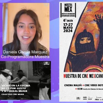Entrevista a Daniela García Márquez coprogramadora de la 6ª Muestra de Cine Mexicano Contemporáneo
