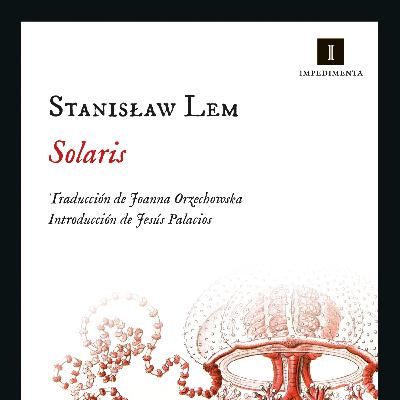 Episodio 47: Solaris de Stanisław Lem