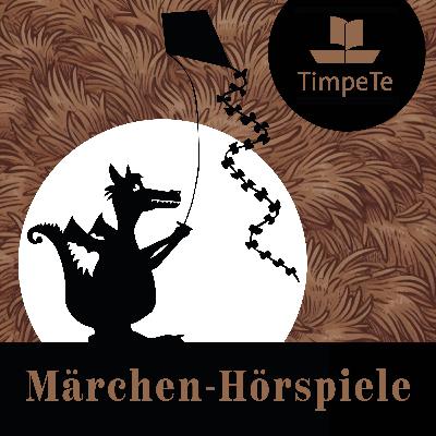 Die Wut des Drachen --- Märchenhörspiel #51