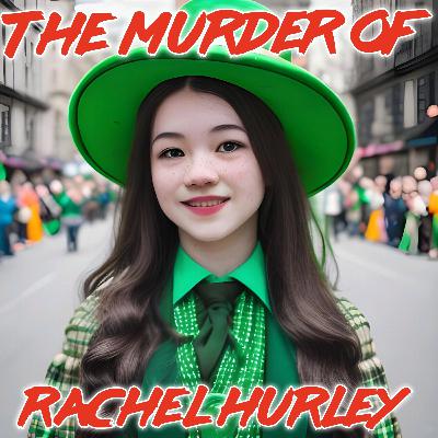 S2E16-The Murder of Rachel Hurley-Holiday Bonus