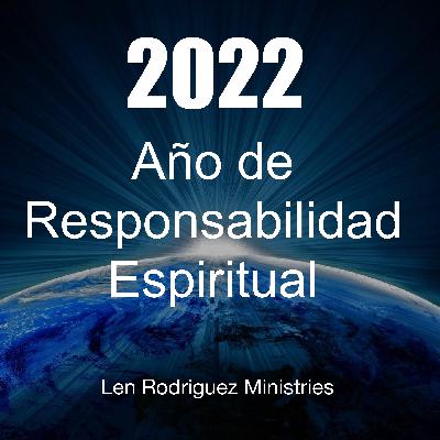 2022 Año de Responsabilidad Espiritual 2022 Año de Responsabilidad Espiritual