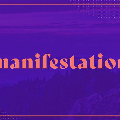 Manifestation