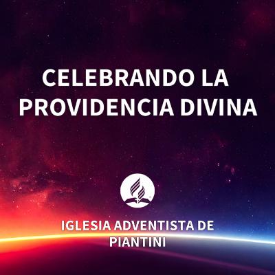 CELEBRANDO LA PROVIDENCIA DIVINA PR. ELIE HENRY