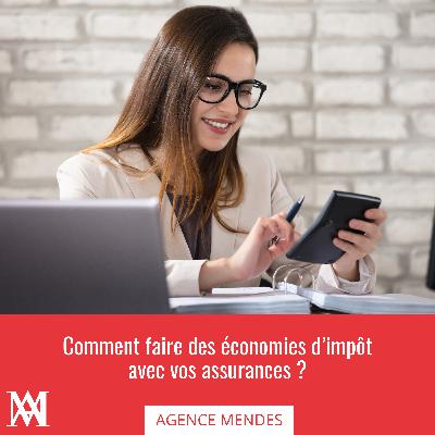 Quelles assurances permettent de réduire vos impôts en Suisse ?