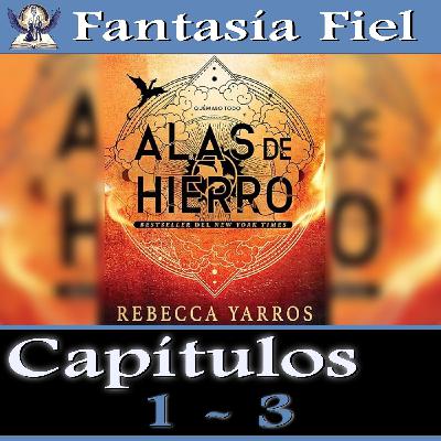 Alas de Hierro - Capítulos 1 - 3