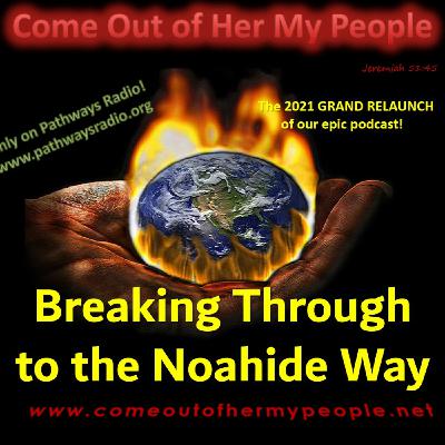 Episode 29: Breaking Through to the Noahide Way