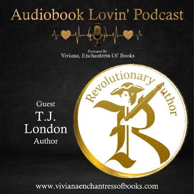 Audiobook Lovin' Podcast: S6 Ep. 14 - Author T. J. London Audiobook Lovin' Podcast: S6 Ep. 14 - Author T. J. London