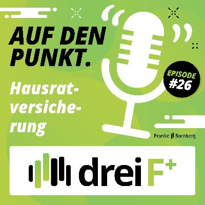 #26 - Auf den Punkt - Hausratversicherung